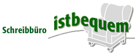 Schreibbüro istbequem